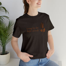 Load image into Gallery viewer, Living for the Hope of it All | Folklore | Tee
