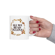 Load image into Gallery viewer, All We Read | Ceramic Mug 11oz
