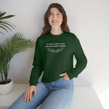 Load image into Gallery viewer, Not A Crime Crewneck Sweatshirt
