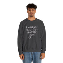 Load image into Gallery viewer, I Haven&#39;t Met the New Me Yet | Folklore | Crewneck
