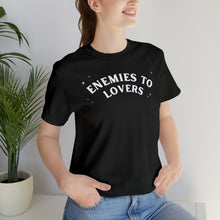 Load image into Gallery viewer, Enemies to Lovers Tee
