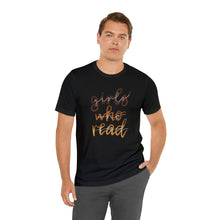 Load image into Gallery viewer, Girls Who Read Tee

