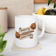 Load image into Gallery viewer, Happy Haunting | Ceramic Mug 11oz
