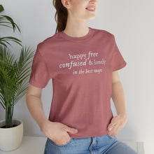 Load image into Gallery viewer, Happy Free Confused &amp; Lonely in the Best Ways | Folklore | Tee
