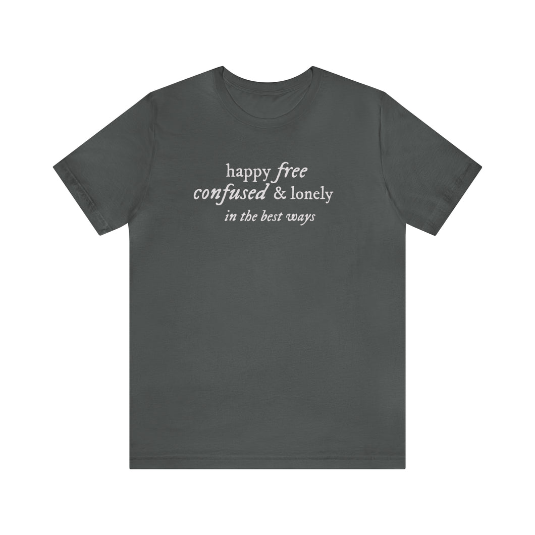Happy Free Confused & Lonely in the Best Ways | Folklore | Tee