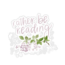 Load image into Gallery viewer, Rather Be Reading | Kiss-Cut Stickers
