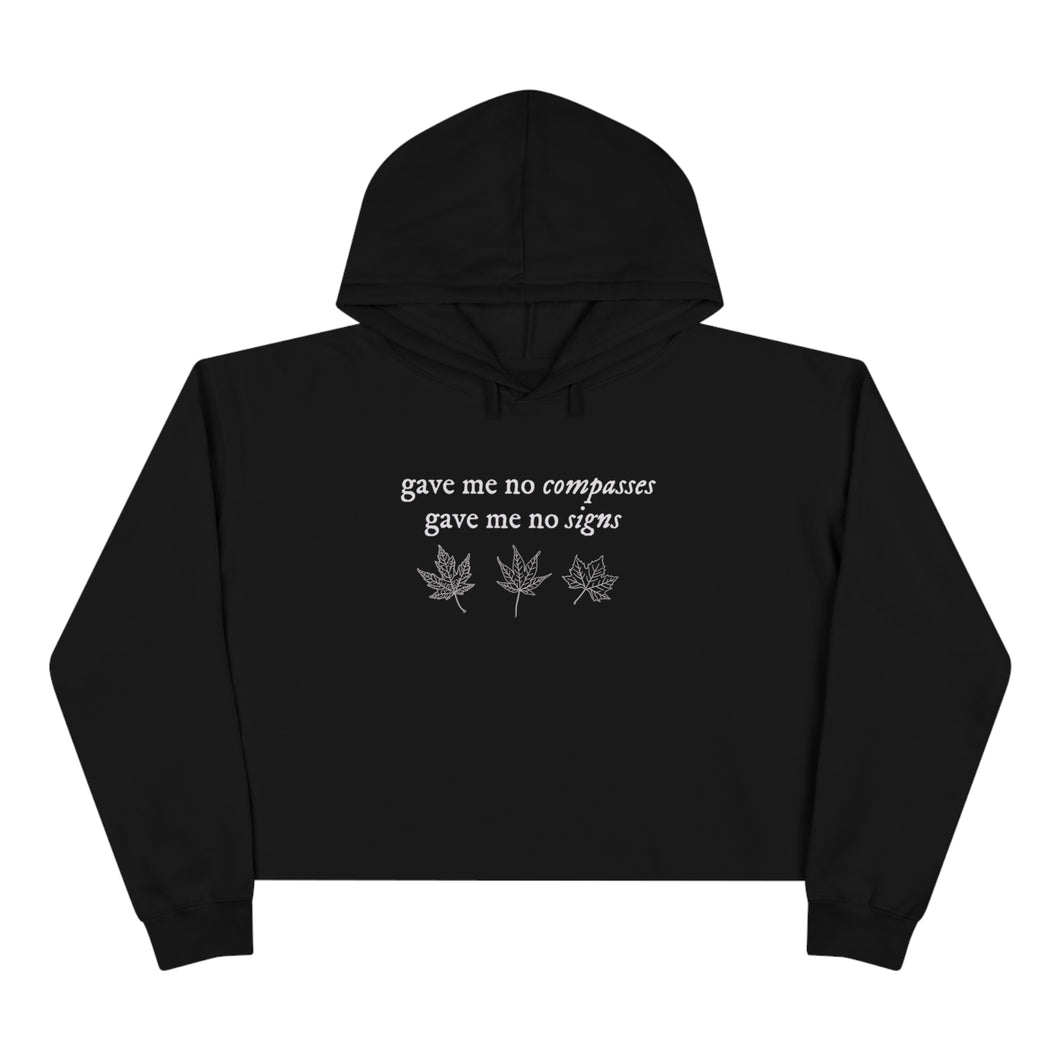 Gave me no Compasses Gave me no Signs | Folklore | Crop Hoodie
