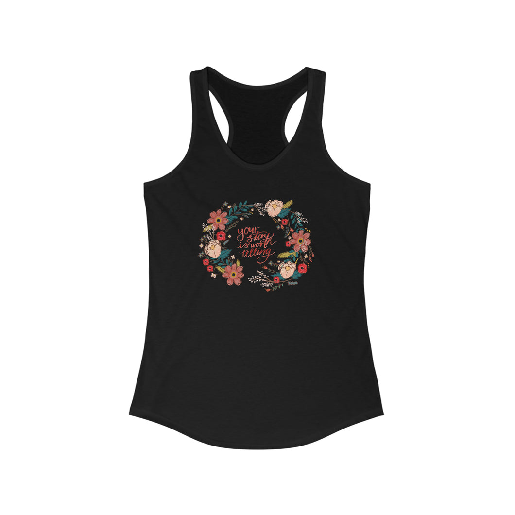 Floral Your Story Is Worth Telling Tank