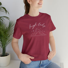 Load image into Gallery viewer, High Lady Tee
