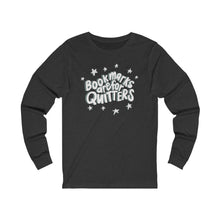 Load image into Gallery viewer, Bookmarks are for Quitters | All Night Reader | Long Sleeve Tee
