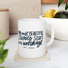 Load image into Gallery viewer, Most Beautiful Stories | Ceramic Mug 11oz
