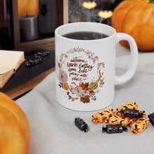 Load image into Gallery viewer, Autumn Leaves Falling Down Like Pieces Into Place Ceramic Mug 11oz
