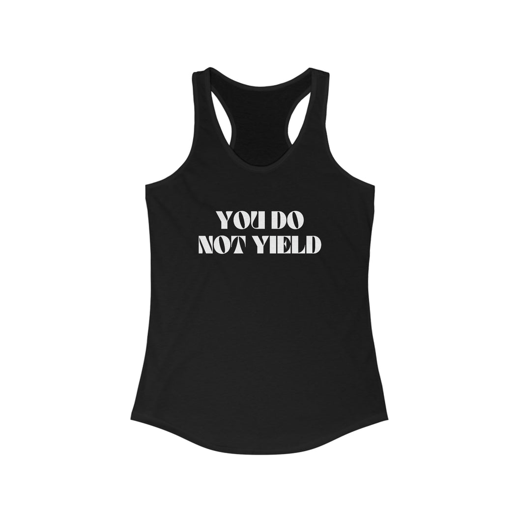 You Do Not Yield | Tank