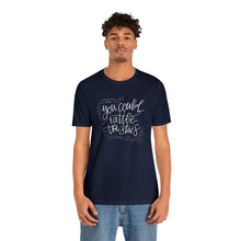 Load image into Gallery viewer, You Could Rattle the Stars Tee
