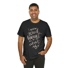 Load image into Gallery viewer, I Knew You&#39;d Haunt All of my What If&#39;s | Folklore | Tee
