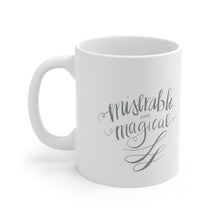 Load image into Gallery viewer, Miserable and Magical | Folklore | Ceramic Mug 11oz
