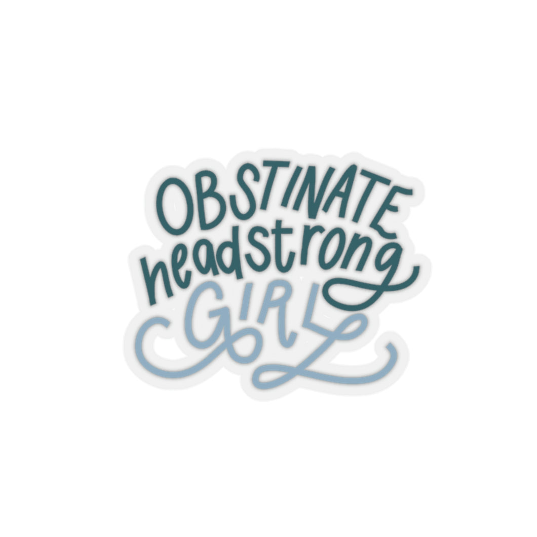 Obstinate Headstrong Girl | Sticker