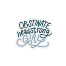 Load image into Gallery viewer, Obstinate Headstrong Girl | Sticker
