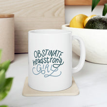 Load image into Gallery viewer, Obstinate Headstrong Girl | Ceramic Mug 11oz
