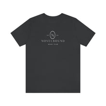 Load image into Gallery viewer, Novelbound Book Club | Unisex Jersey Short Sleeve Tee
