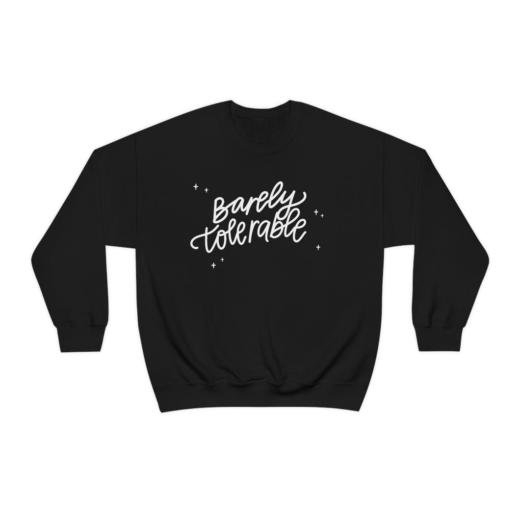 Barely Tolerable | Crewneck Sweatshirt