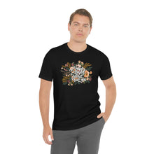 Load image into Gallery viewer, Loved None But You | Tee
