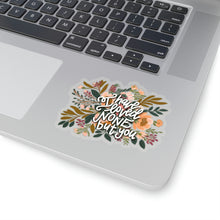 Load image into Gallery viewer, Loved None But You | Sticker
