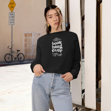 Load image into Gallery viewer, Book Hangover Cropped Fleece Pullover
